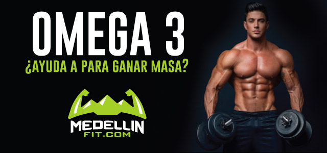 ¿Ayuda el Omega 3 a Ganar Masa Muscular?