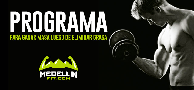 programa-ganar-masa-luego-eliminar-grasa